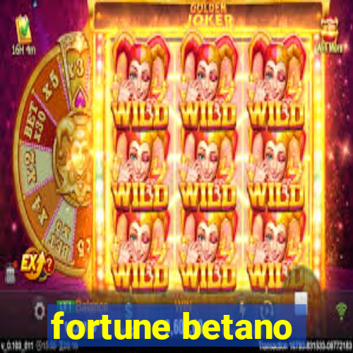 fortune betano