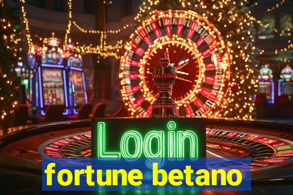 fortune betano