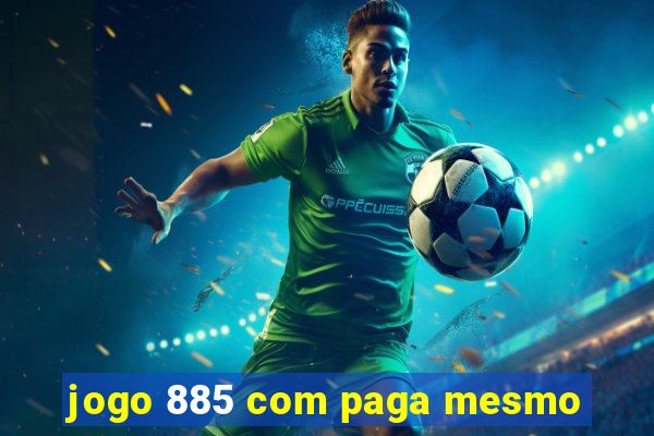 jogo 885 com paga mesmo