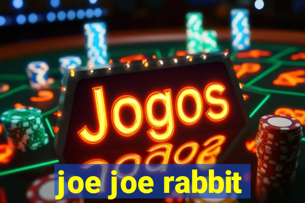 joe joe rabbit