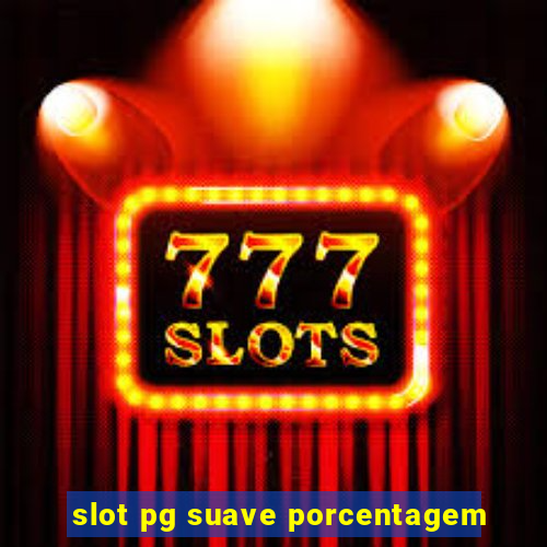 slot pg suave porcentagem