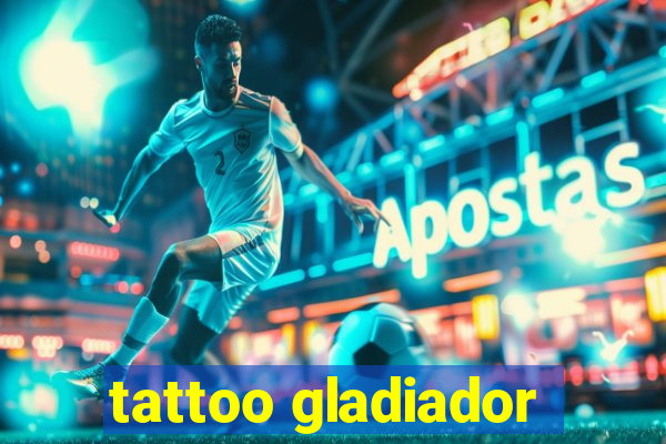 tattoo gladiador