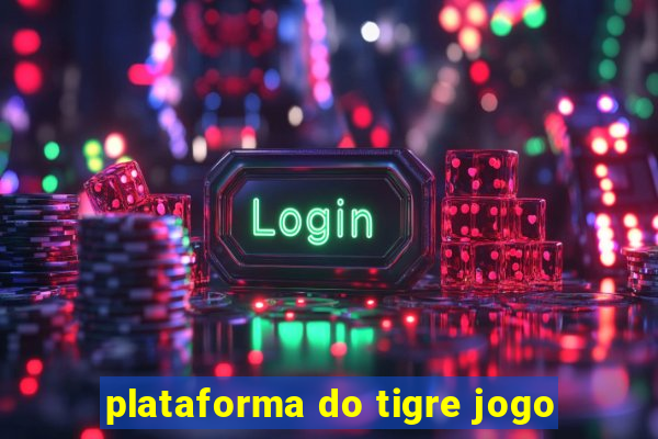 plataforma do tigre jogo