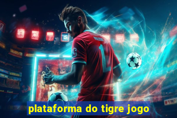 plataforma do tigre jogo