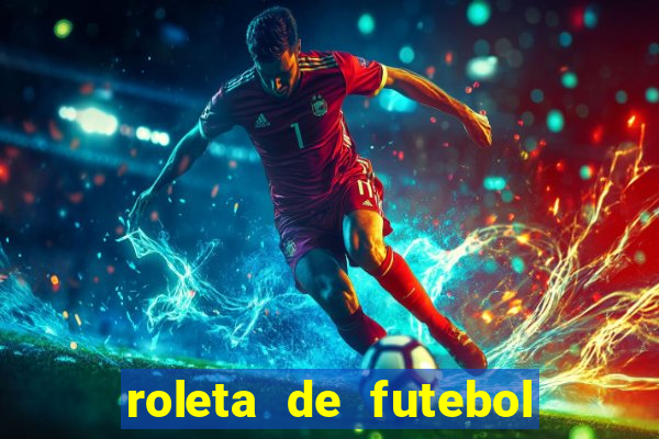 roleta de futebol carreira roleta de jogadores de futebol