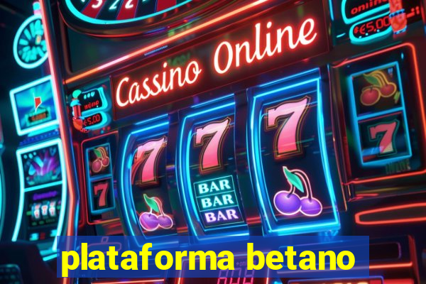 plataforma betano