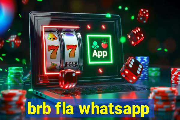 brb fla whatsapp