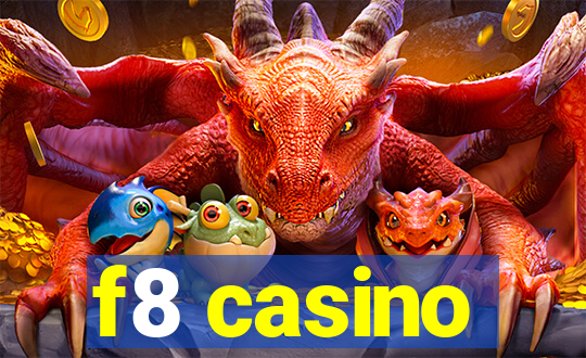 f8 casino