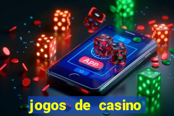 jogos de casino gratis maquinas