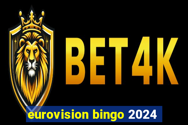 eurovision bingo 2024