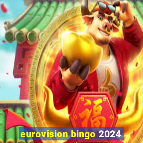 eurovision bingo 2024