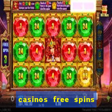 casinos free spins no deposit