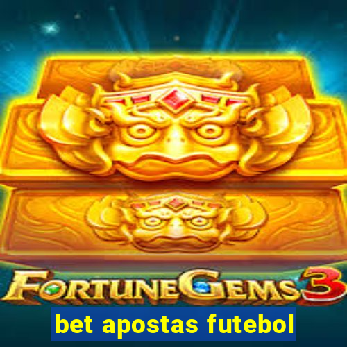 bet apostas futebol