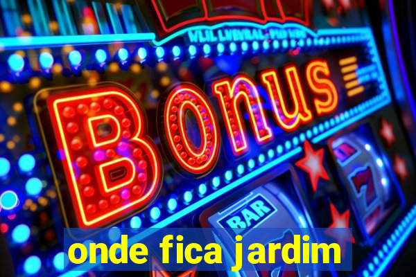 onde fica jardim