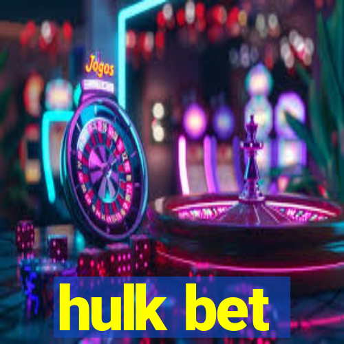 hulk bet