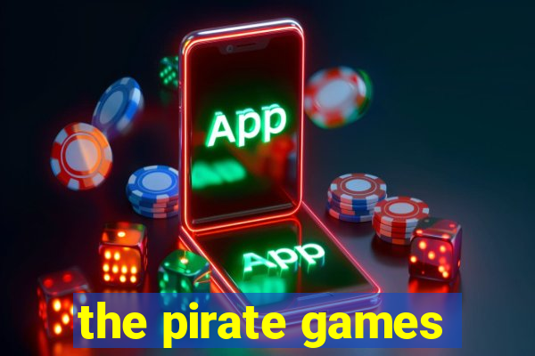 the pirate games