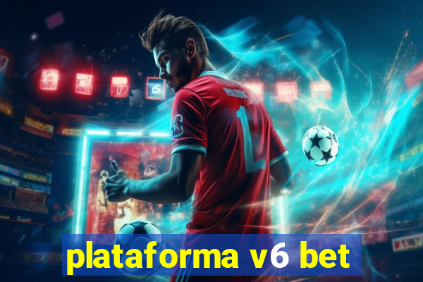 plataforma v6 bet