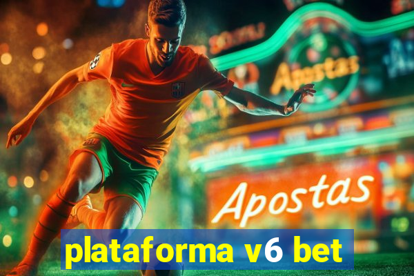 plataforma v6 bet