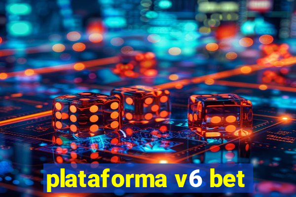 plataforma v6 bet