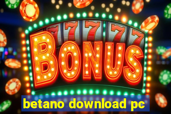 betano download pc