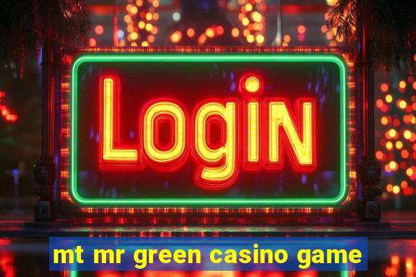 mt mr green casino game