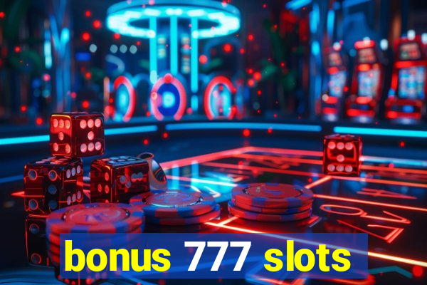 bonus 777 slots