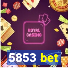 5853 bet