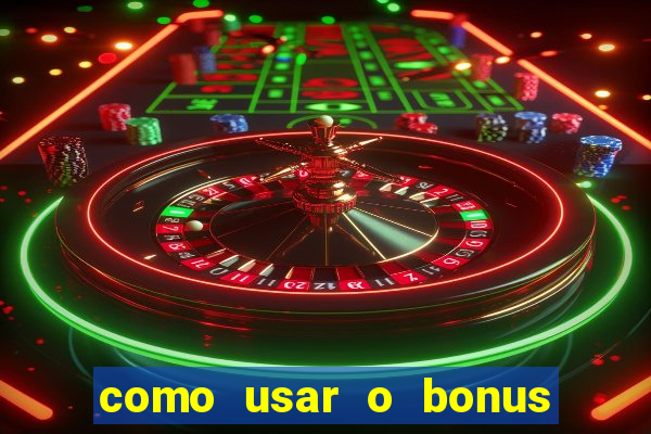 como usar o bonus de cassino da 1win