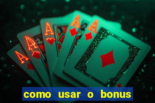 como usar o bonus de cassino da 1win