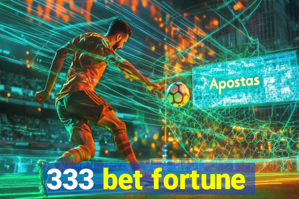 333 bet fortune