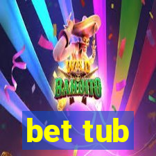 bet tub