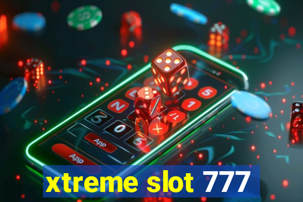 xtreme slot 777