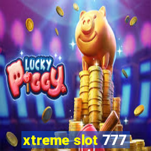 xtreme slot 777