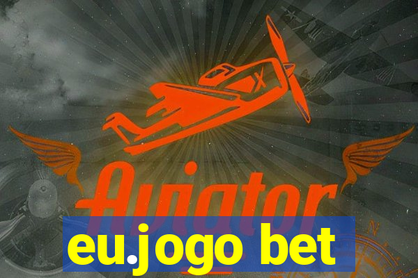 eu.jogo bet