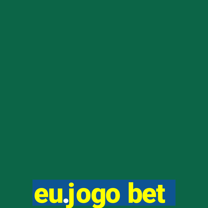 eu.jogo bet