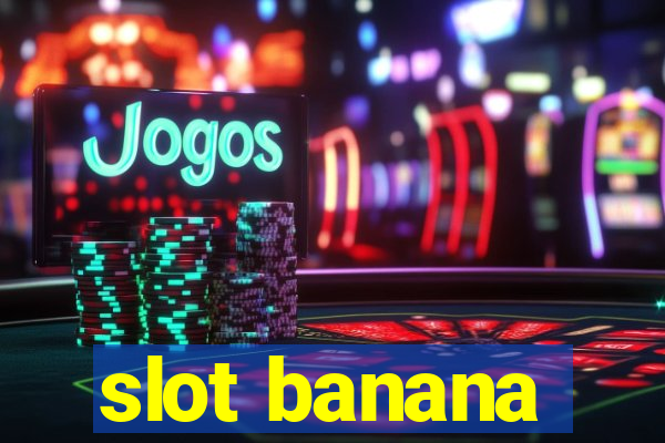 slot banana