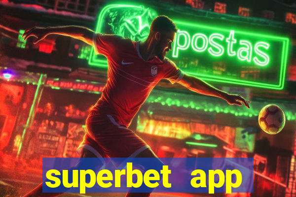 superbet app download apk