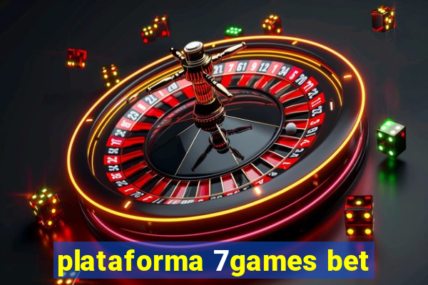 plataforma 7games bet