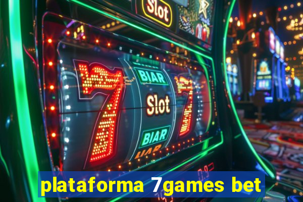 plataforma 7games bet