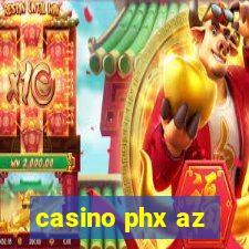 casino phx az