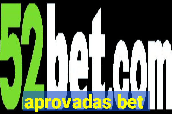 aprovadas bet