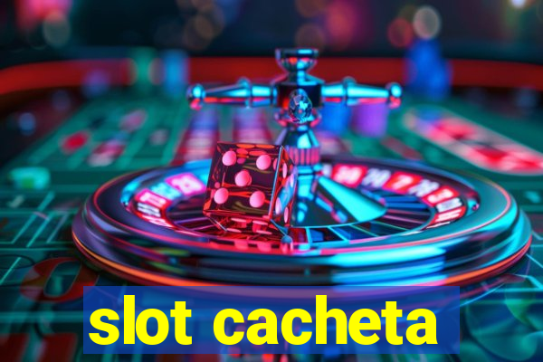 slot cacheta