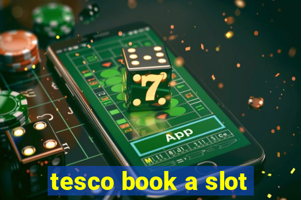 tesco book a slot