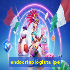 endocrinologista ipe