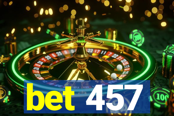 bet 457