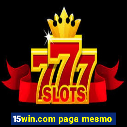 15win.com paga mesmo