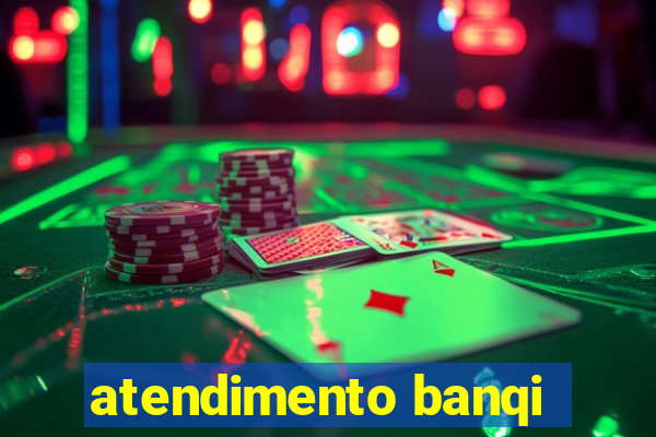 atendimento banqi