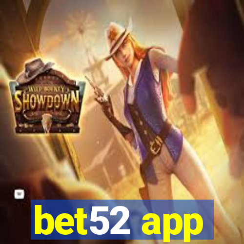 bet52 app