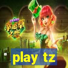 play tz