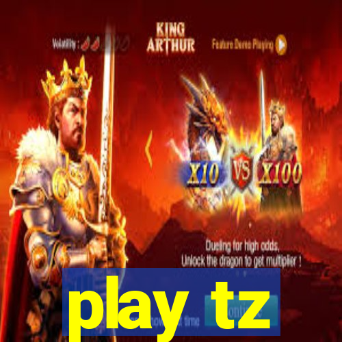 play tz